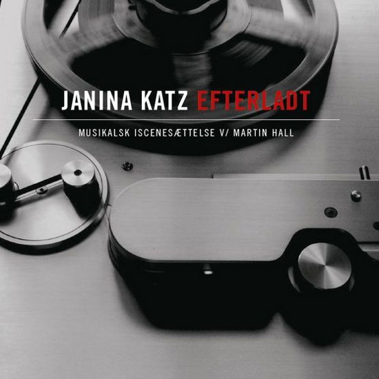 Efterladt - Janina Katz & Martin Hall - Musiikki - TAR - 5700907262062 - torstai 15. tammikuuta 2015