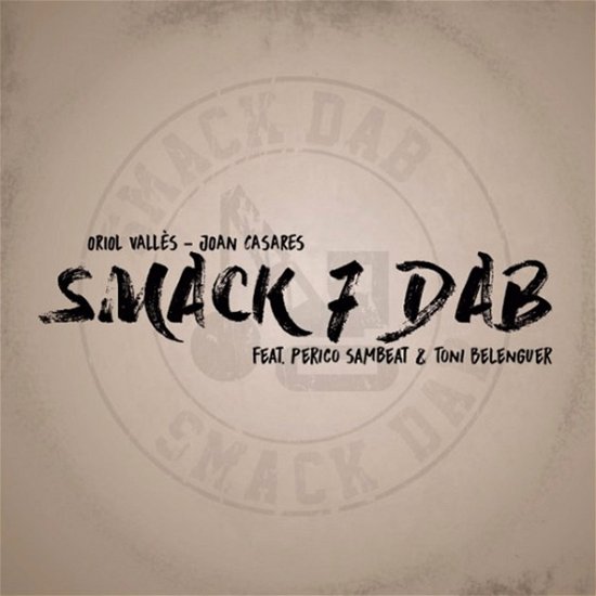 Smack 7 Dab - Oriol Valles & Joan Casares - Musik - Fresh Sound - 8427328480062 - 22. juni 2017