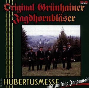Cover for Grünhainer Jagdhornbläser Orig. · Hubertusmesse Und Zünftige Jagdmusik (CD) (1994)