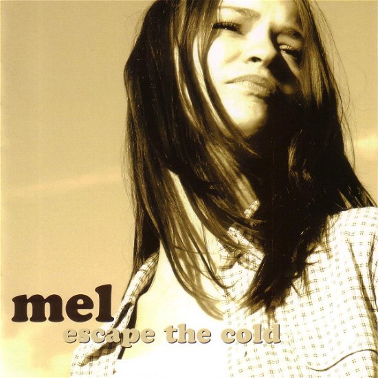 Cover for Mel · Escape the Cold (CD) (2010)