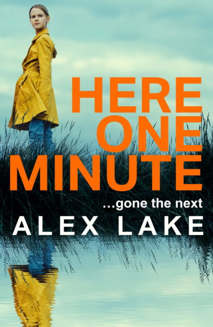 Alex Lake · Here One Minute (Paperback Book) (2024)