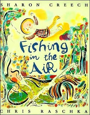 Cover for Sharon Creech · Fishing in the Air (Pocketbok) [Reprint edition] (2003)