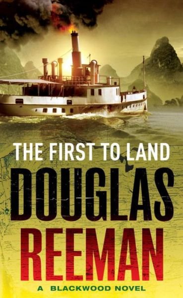The First To Land: (The Blackwood Family: Book 2): an adrenalin-fuelled, all-action naval adventure from the master storyteller of the sea - Douglas Reeman - Livros - Cornerstone - 9780099594062 - 2 de janeiro de 2014