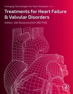 Cover for Udi Nussinovitch · Emerging Technologies for Heart Diseases: Volume 1: Treatments for Heart Failure and Valvular Disorders (Hardcover Book) (2020)