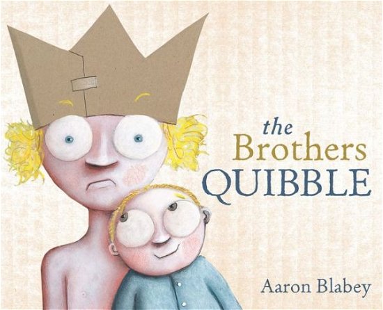 Cover for Aaron Blabey · Brothers Quibble (Book) (2015)