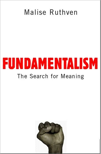 Cover for Ruthven, Malise (Visiting Professor at the University of California, San Diego) · Fundamentalism: The Search For Meaning (Paperback Bog) (2005)