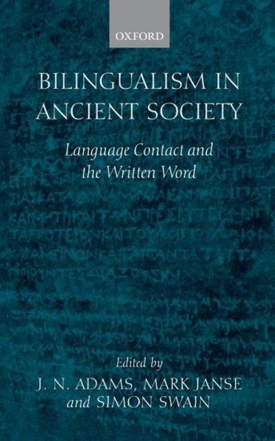 Cover for J. N. Adams · Bilingualism in Ancient Society: Language Contact and the Written Text (Hardcover Book) (2002)