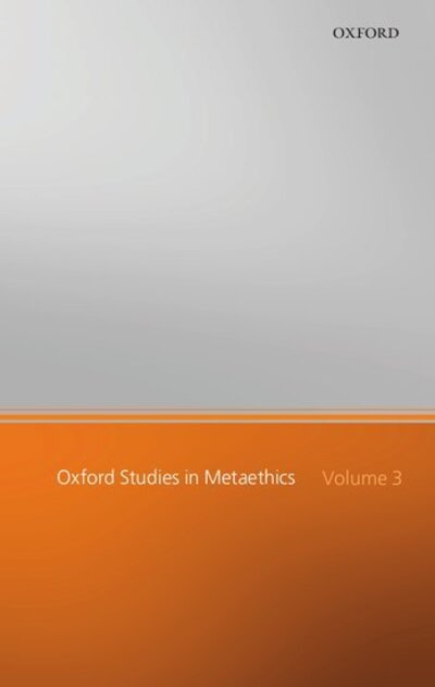 Cover for Russ Shafer-landau · Oxford Studies in Metaethics: Volume III - Oxford Studies in Metaethics (Hardcover Book) (2008)