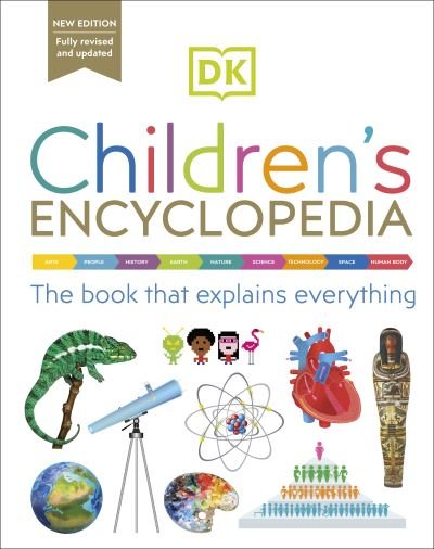 Cover for Dk · DK Children's Encyclopedia: The Book That Explains Everything (Gebundenes Buch) (2022)