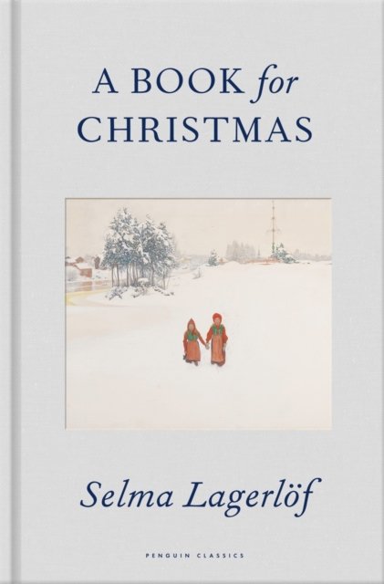 Cover for Selma Lagerlof · A Book for Christmas (Gebundenes Buch) (2024)
