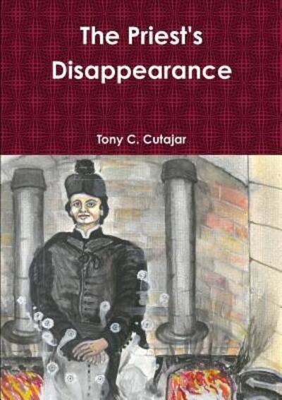 Cover for Tony C. Cutajar · The Priest's Disappearance (Paperback Book) (2017)