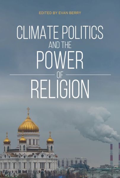 Cover for Evan Berry · Climate Politics and the Power of Religion (Paperback Book) (2022)