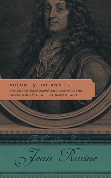 Cover for Jean Racine · The Complete Plays of Jean Racine: Volume 5: Britannicus (Hardcover Book) (2014)