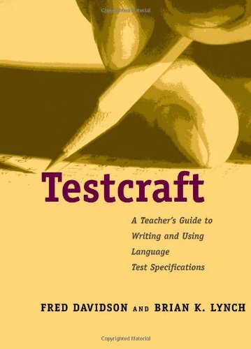 Cover for Fred Davidson · Testcraft: A Teacher's Guide to Writing and Using Language Test Specifications (Paperback Book) (2001)