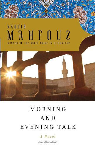 Cover for Naguib Mahfouz · Morning and Evening Talk (Paperback Book) [Reprint edition] (2009)