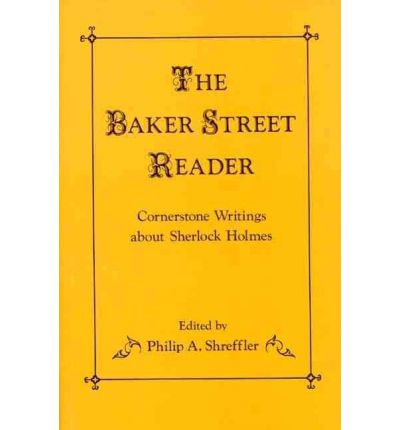 Cover for Philip A. Shreffler · The Baker Street Reader: Cornerstone Writings About Sherlock Holmes (Hardcover Book) (1984)