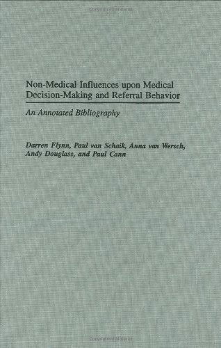 Cover for Darren Flynn · Non-Medical Influences upon Medical Decision-Making and Referral Behavior: An Annotated Bibliography (Innbunden bok) (2003)