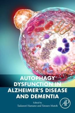 Cover for Tadanori Hamano · Autophagy Dysfunction in Alzheimer's Disease and Dementia (Paperback Book) (2022)
