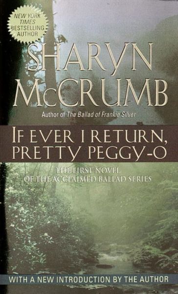 Cover for Sharyn McCrumb · If ever I return, pretty Peggy-O (Buch) [1st Ballantine Books edition] (1991)