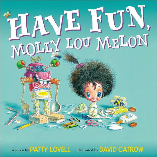 Cover for Patty Lovell · Have Fun, Molly Lou Melon (Hardcover Book) (2012)