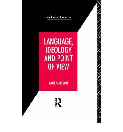 Language, Ideology and Point of View - Interface - Paul Simpson - Books - Taylor & Francis Ltd - 9780415071062 - May 27, 1993