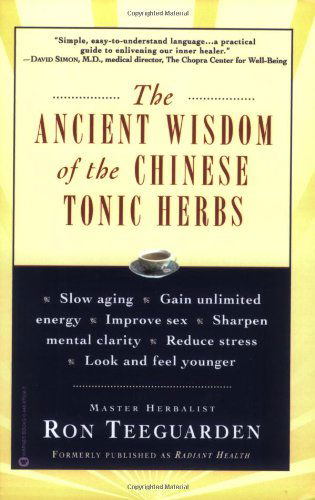 Cover for Ron Teeguarden · The Ancient Wisdom of the Chinese Tonic Herbs (Paperback Book) [New edition] (2000)