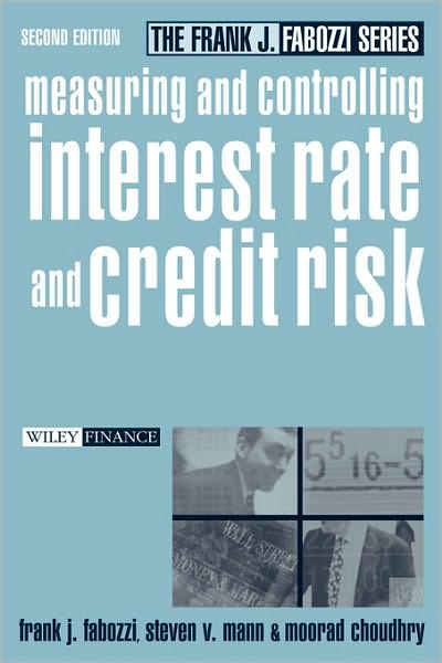 Cover for Frank J. Fabozzi · Measuring and Controlling Interest Rate and Credit Risk - Frank J. Fabozzi Series (Hardcover Book) [2nd edition] (2003)