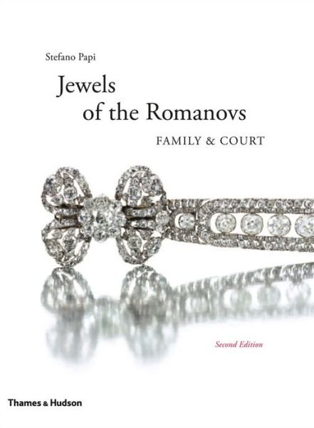 Cover for Stefano Papi · The Jewels of the Romanovs: Family &amp; Court (Hardcover bog) [Revised and expanded edition] (2013)