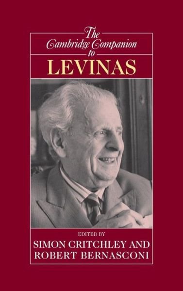 The Cambridge Companion to Levinas - Cambridge Companions to Philosophy - Simon Critchley - Boeken - Cambridge University Press - 9780521662062 - 25 juli 2002