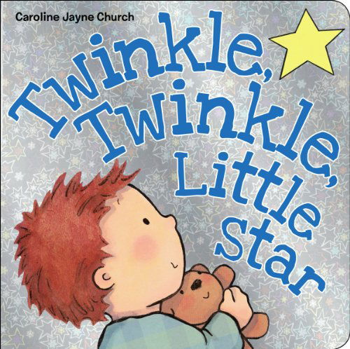 Cover for Caroline Jayne Church · Twinkle, Twinkle, Little Star (Board book) [Brdbk edition] (2014)