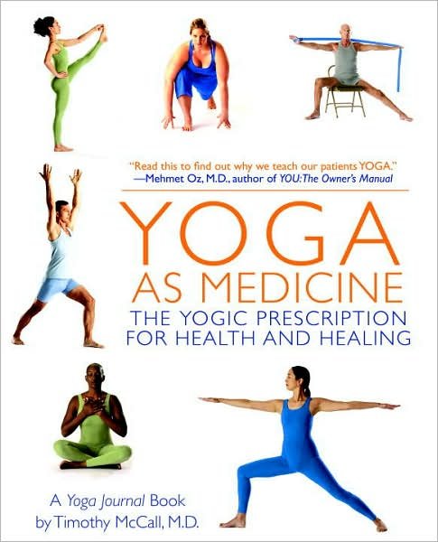 Cover for Yoga Journal · Yoga as Medicine: The Yogic Prescription for Health and Healing (Paperback Book) (2007)