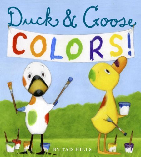Cover for Tad Hills · Duck &amp; Goose Colors - Duck &amp; Goose (Kartonbuch) [Brdbk edition] (2015)