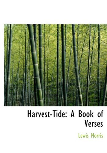 Harvest-tide: a Book of Verses - Lewis Morris - Books - BiblioLife - 9780554978062 - August 20, 2008