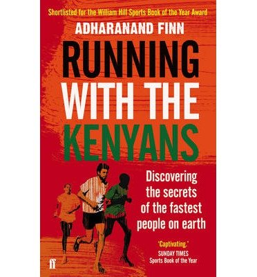 Cover for Adharanand Finn · Running with the Kenyans: Discovering the secrets of the fastest people on earth (Paperback Bog) [Main edition] (2013)