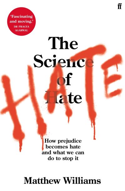 Cover for Matthew Williams · The Science of Hate: How prejudice becomes hate and what we can do to stop it (Taschenbuch) [Main edition] (2021)