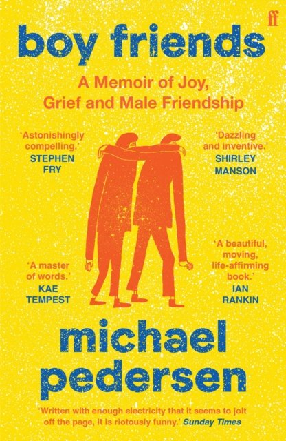 Cover for Michael Pedersen · Boy Friends: A Memoir of Joy, Grief and Male Friendship (Paperback Book) [Main edition] (2023)