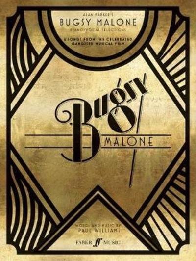Bugsy Malone Song Selection - Paul Williams - Books - Faber Music Ltd - 9780571539062 - April 18, 2018