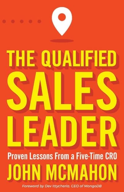Cover for John McMahon · The Qualified Sales Leader: Proven Lessons from a Five Time CRO (Pocketbok) (2021)