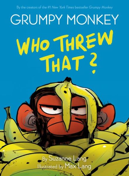 Cover for Suzanne Lang · Grumpy Monkey Who Threw That?: A Graphic Novel Chapter Book - Grumpy Monkey (Hardcover Book) (2022)