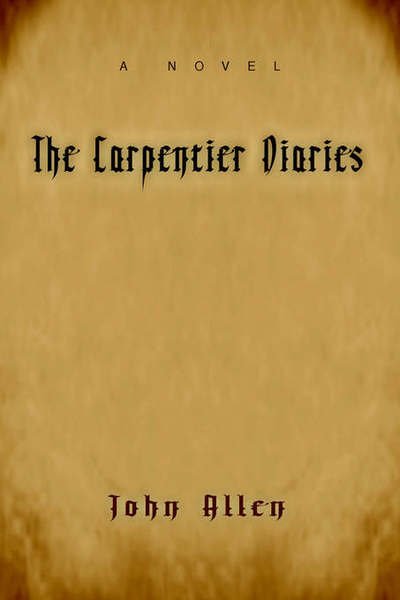 Cover for John Allen · The Carpentier Diaries (Taschenbuch) (2006)