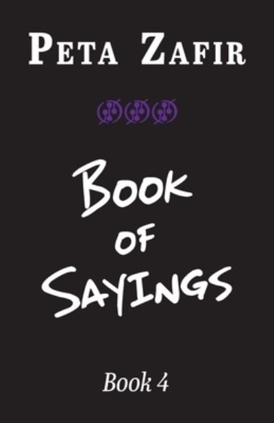 Cover for Peta Zafir · Book of Sayings Book 4 (Paperback Book) (2021)