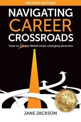 Navigating Career Crossroads - Jane Jackson - Livros - OMNE Publishing - 9780648479062 - 29 de junho de 2020