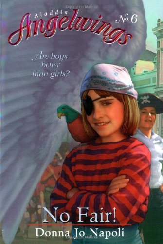 No Fair! (Angelwings) - Donna Jo Napoli - Books - Aladdin - 9780689832062 - February 1, 2000