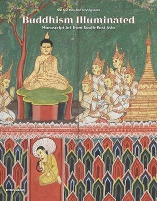 Cover for San San May · Buddhism Illuminated: Manuscript Art in Southeast Asia (Hardcover Book) (2018)