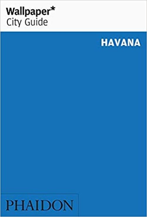 Cover for Wallpaper* · Wallpaper* City Guide Havana - Wallpaper (Paperback Book) (2019)