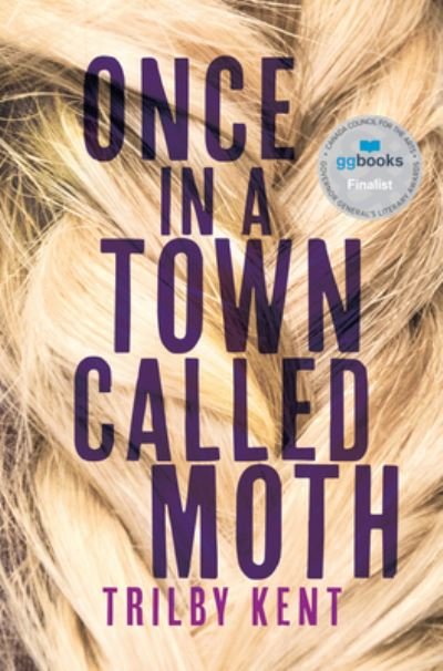 Once, in a Town Called Moth - Trilby Kent - Bøker - Tundra Books - 9780735263062 - 5. juni 2018