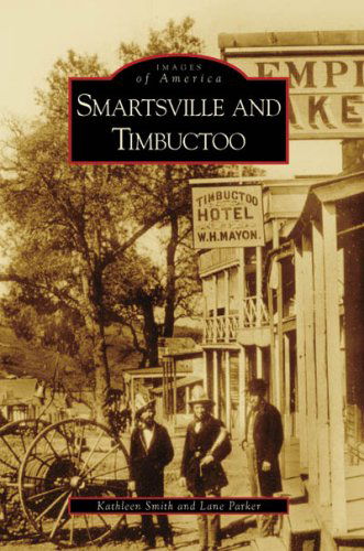 Cover for Lane Parker · Smartsville and Timbuctoo (Ca) (Images of America) (Pocketbok) (2008)