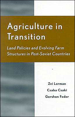 Cover for Zvi Lerman · Agriculture in Transition: Land Policies and Evolving Farm Structures in Post Soviet Countries - Rural Economies in Transition (Hardcover Book) (2004)