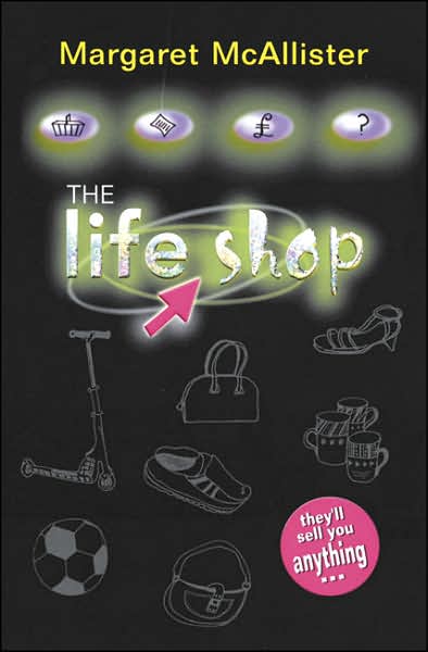 Cover for Margaret McAllister · The Life Shop (Paperback Book) (2004)