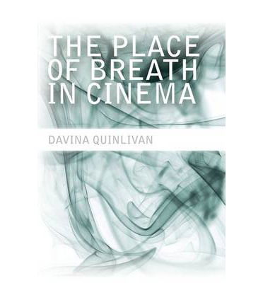 Cover for Davina Quinlivan · The Place of Breath in Cinema (Paperback Book) (2014)